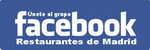 Únete al grupo de Restaurantes de Madrid de Facebook Únete al grupo de Restaurantes de Madrid de Facebook